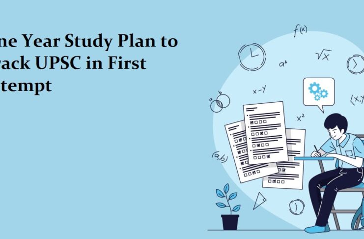 One Year Study Plan to Crack UPSC in First Attempt