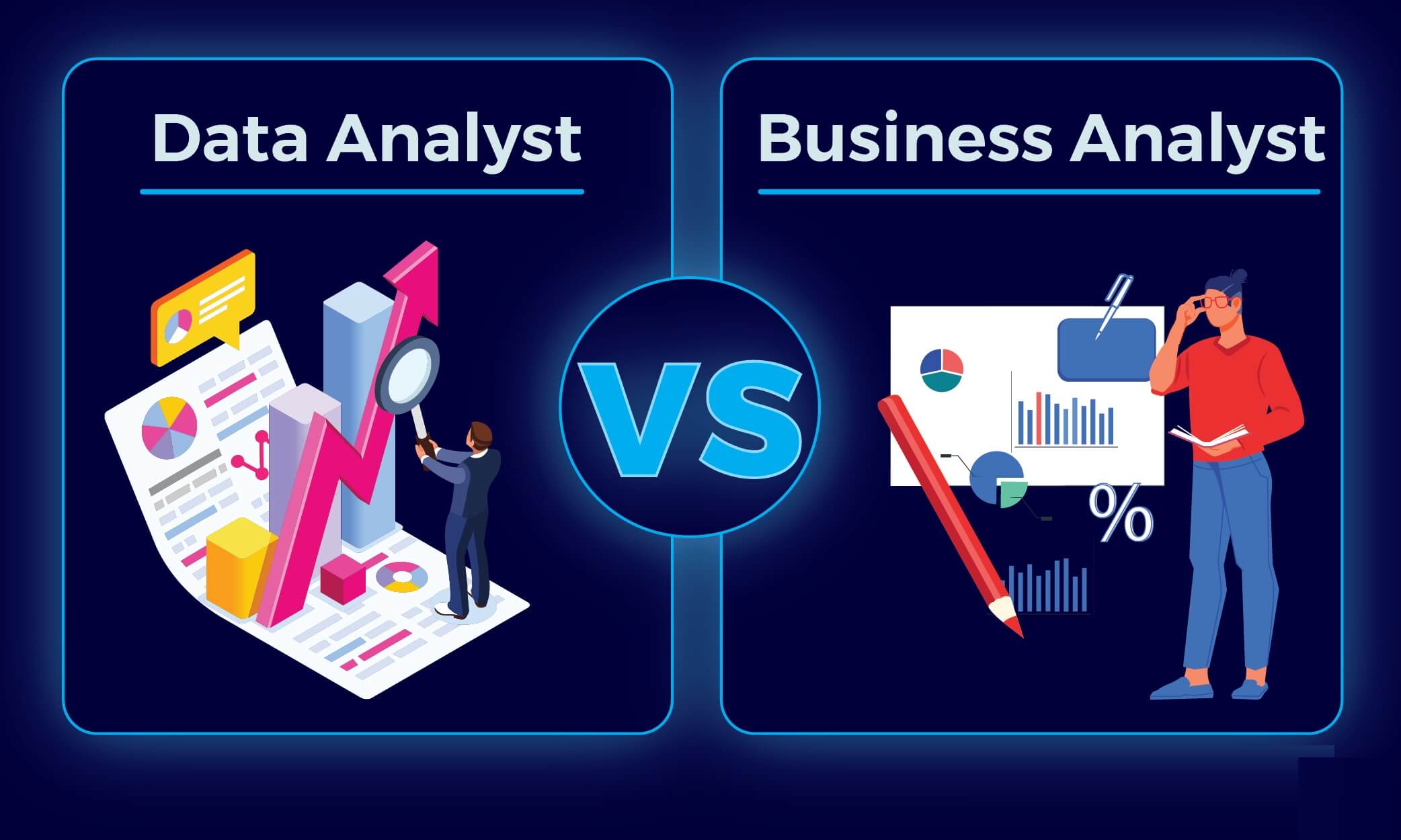 Comparing the Differences Data Analyst vs Business Analyst